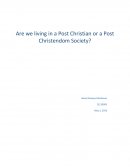 Are We Living in a Post Christendom or Post Christian Society?